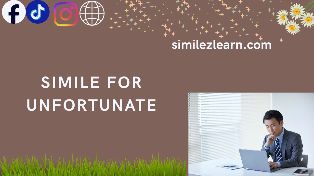 simile for unfortunate