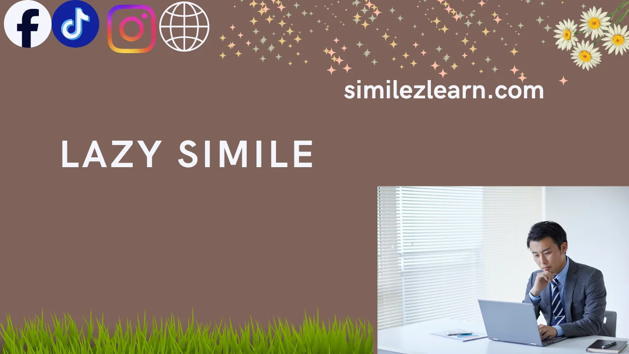 lazy simile