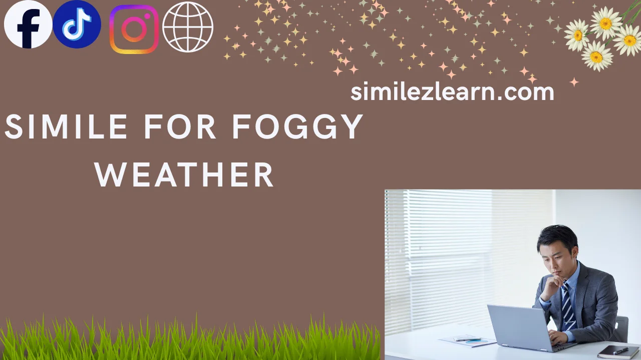 simile for foggy weather