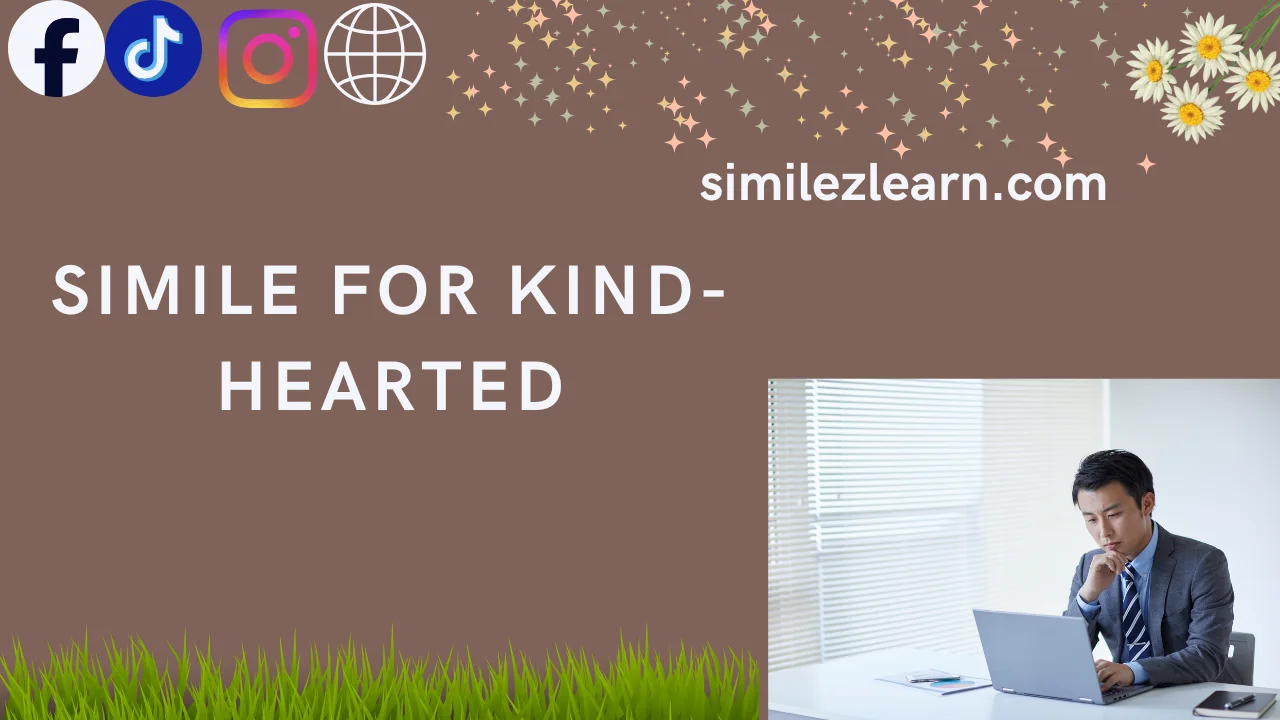 simile for kind-hearted