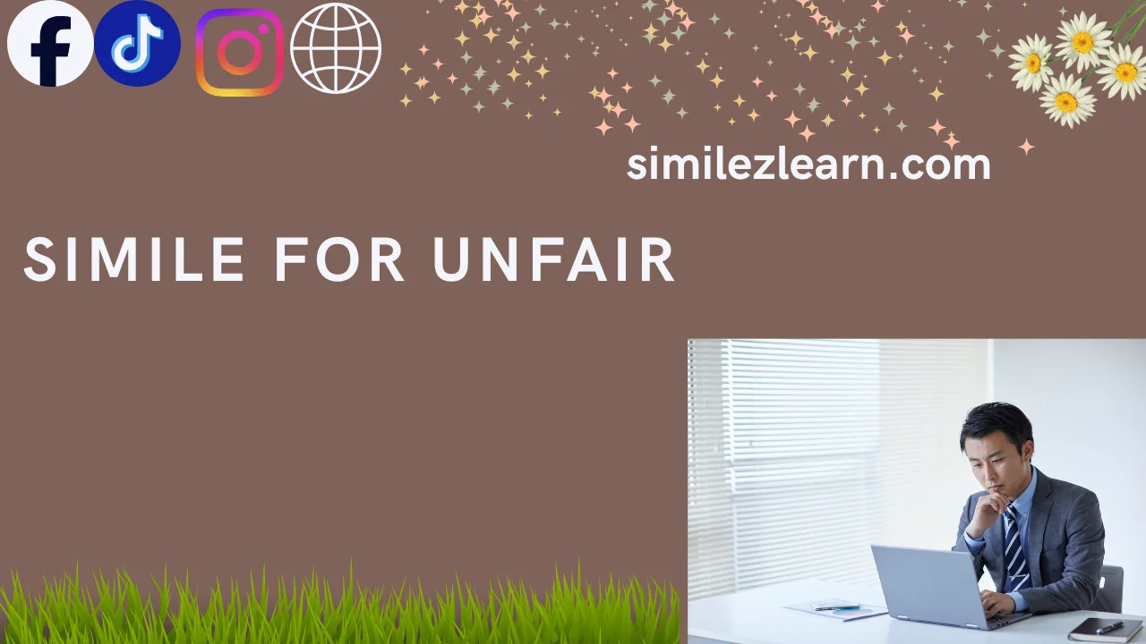 simile for unfair