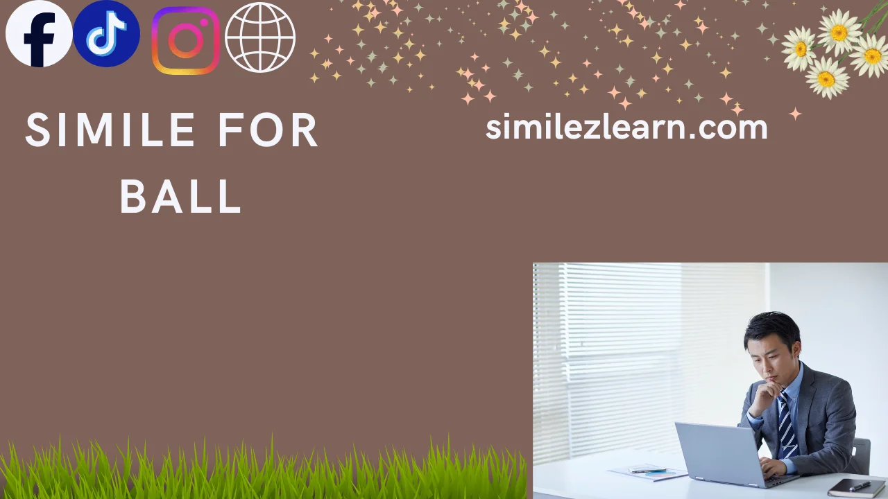 simile for ball