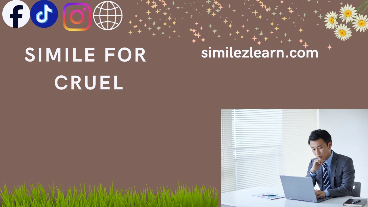 simile for cruel