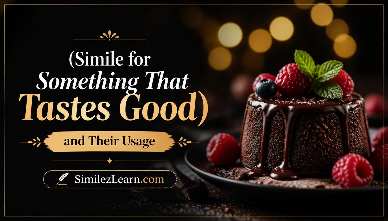 simile for something that tastes good