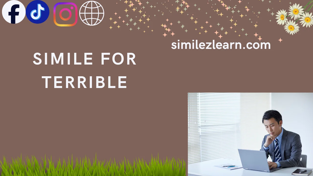 simile for terrible