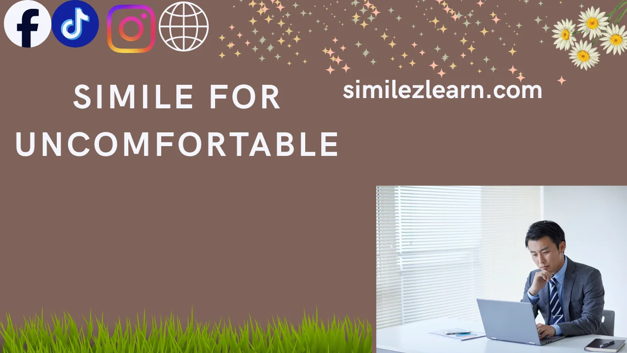 simile for uncomfortable