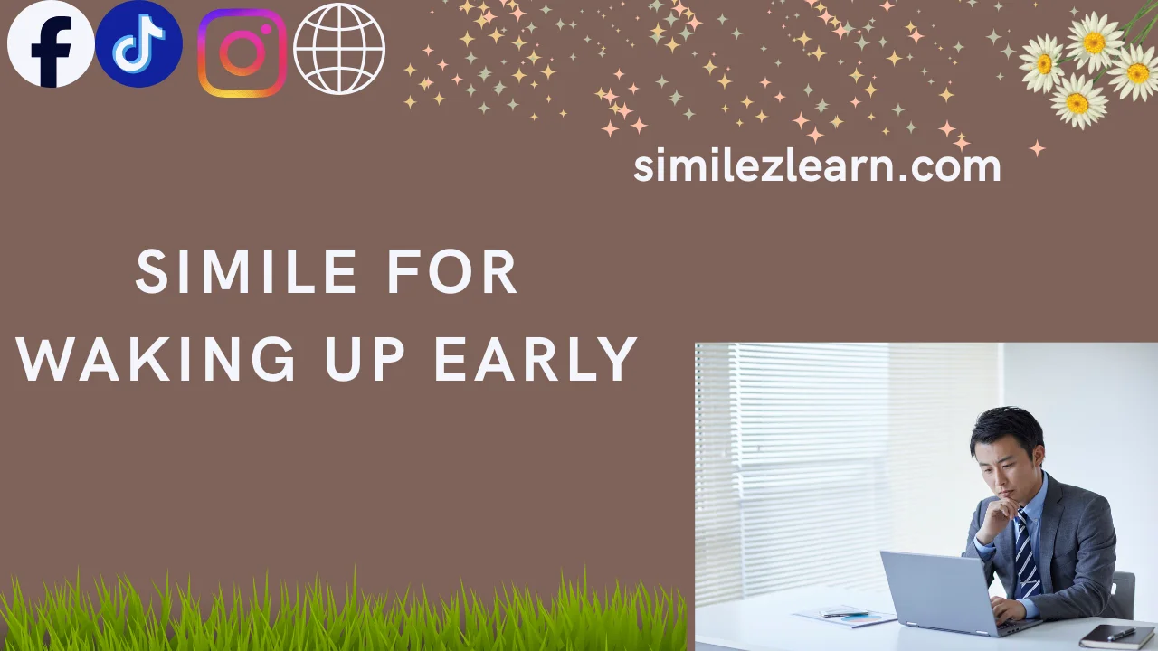 simile for waking up early