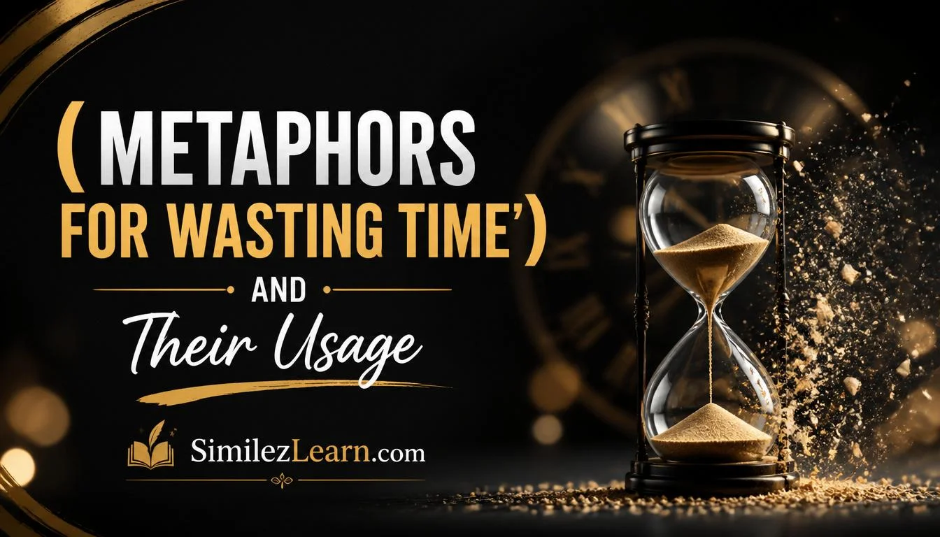 metaphors for wasting time