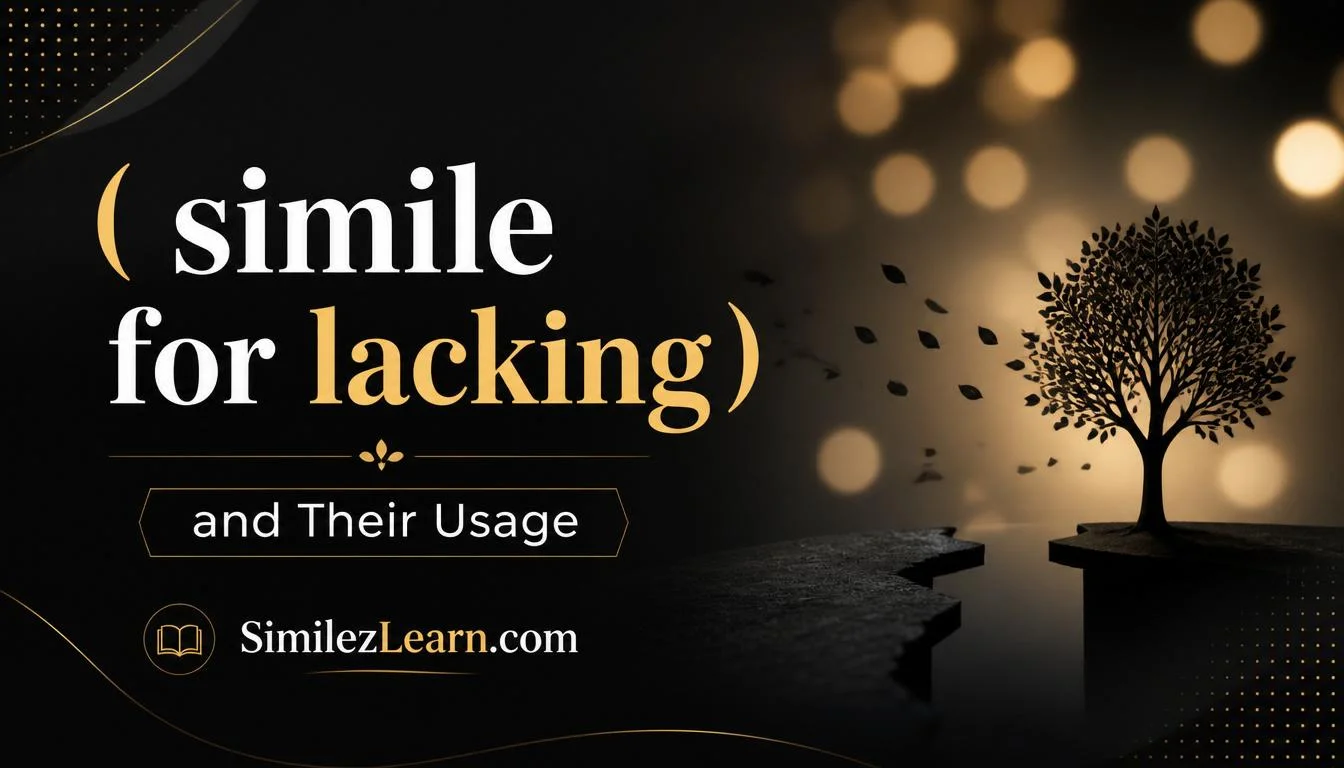 simile for lacking