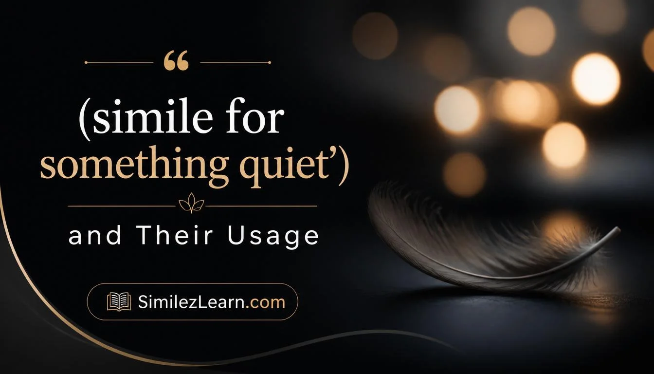 simile for something quiet