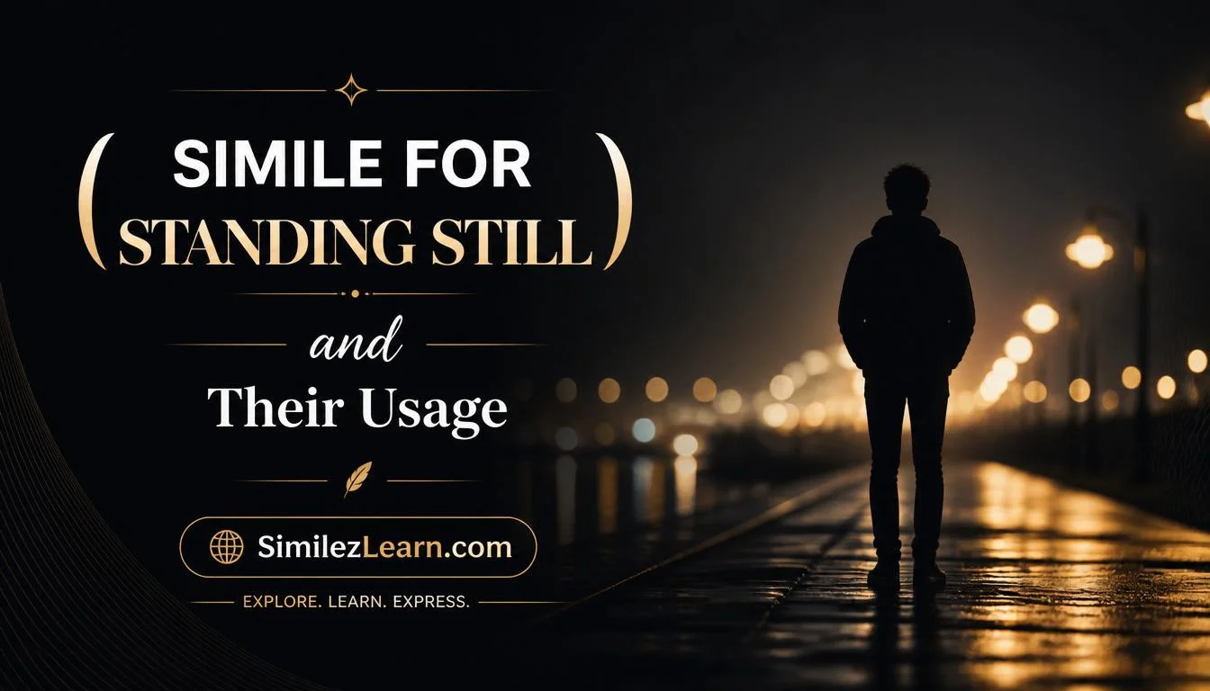 simile for standing still